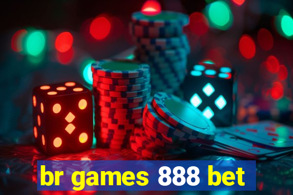 br games 888 bet